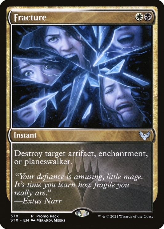 Fracture (PPSTX-378) - Strixhaven: School of Mages