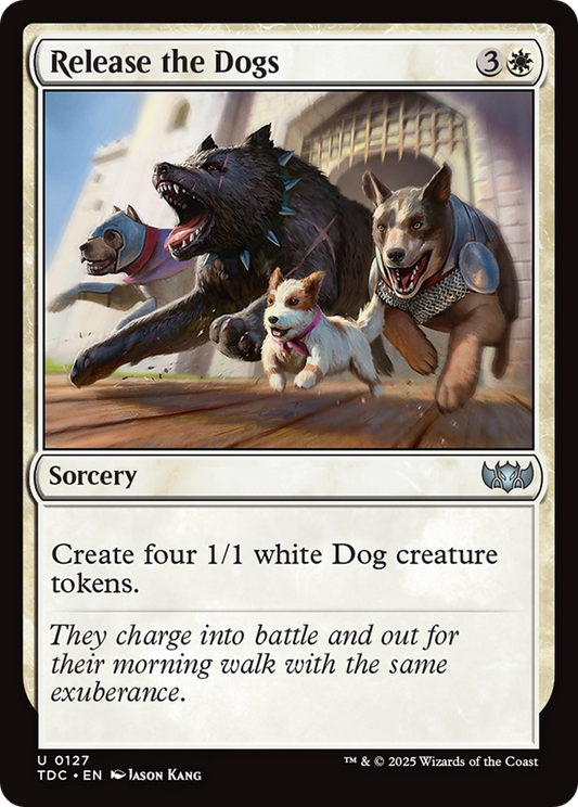 Release the Dogs (TDC-127) - Commander: Tarkir: Dragonstorm